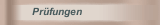 Pr&uuml;fungen